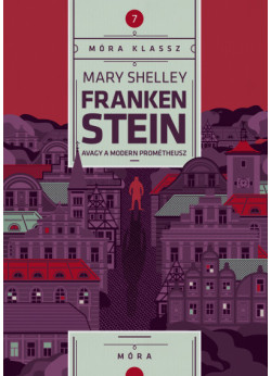 Frankenstein - Avagy a modern Prométheusz