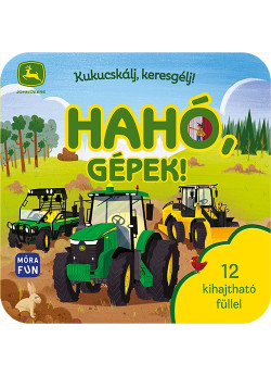 Kukucskálj, keresgélj! - Hahó, gépek! - 12 kihajtható füllel! 