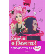 Katicalányok 4. - Enyém a főszerep!