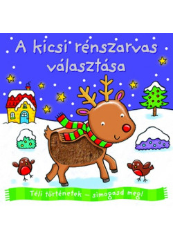 Téli történetek - Simogasd meg! - A kicsi rénszarvas választása