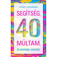 Segítség, 40 múltam, és egyedül vagyok!