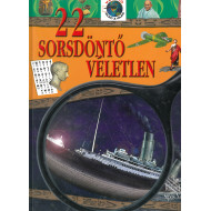 22 sorsdöntő véletlen 