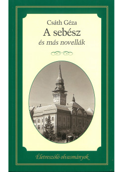 Életre szóló olvasmányok - A sebész és más novellák