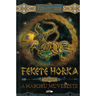 Fekete Horka I. - A háború művészete