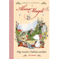 Alma Magdi - Négy évszak a Vadrózsa utcában 