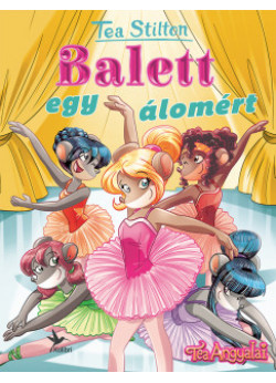 Balett egy álomért-Tea Stilton