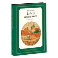 Életreszóló regények sorozat 4. kötet Erdély aranykora 