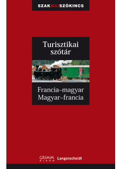 Turisztikai szótár - Francia-magyar, Magyar-francia