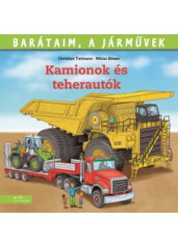 BARÁTAIM, A JÁRMŰVEK - Kamionok és teherautók