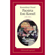 Életreszóló regények - Pacsirta - Esti Kornél 