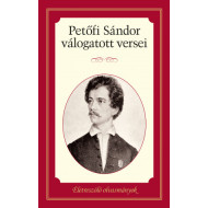 Életreszóló olvasmányok - Petőfi Sándor válogatott versei 