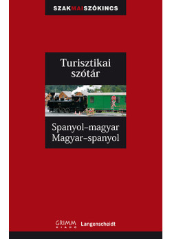Turisztikai szótár - Spanyol-magyar, magyar-spanyol