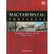 Magyarország története 16 - A dualizmus kora 1867-1914