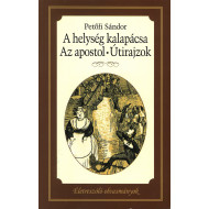 Életre szóló olvasmányok - A helység kalapácsa - Az apostol - Útirazok