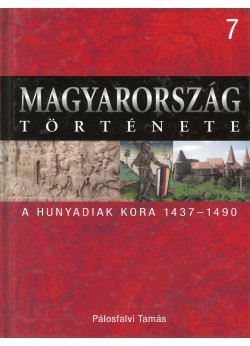 Magyarország története 7 - A Hunyadik kora 1437-1490