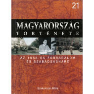 Magyarország története 21 - Az 1956-os forradalom és szabadságharc