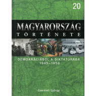 Magyarország története 20 - Demokráciából a diktatúrába 1945-1956