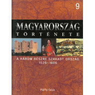 Magyarország története 9 - A három részre szakadt ország 1526-1606