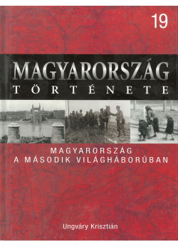 Magyarország története 19 - Magyarország a második világháborúban