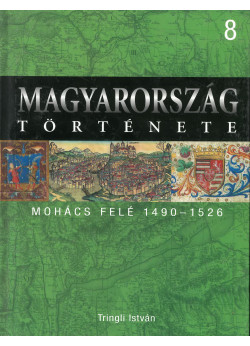 Magyarország története 8 - Mohács felé 1490-1526