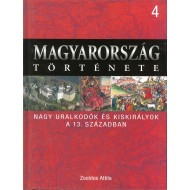 Magyarország története 4 - Nagy uralkodók és kiskirályok a 13. században