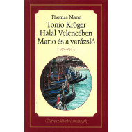 Életre szóló olvasmányok - Tonio Krüger - Halál Velencében - Mario és a varázsló