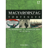 Magyarország története 17 - Világháború és forradalmak 1914-1919