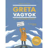 Greta vagyok - Egy új, zöld nemzedék kiáltványa