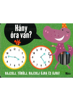 Hány óra van? - Rajzolj, törölj, rajzolj újra és újra!