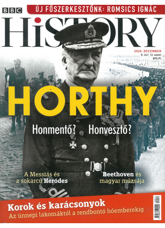 BBC History világtörténelmi magazin 10/12 - Horthy- Honmentő? Honvesztő?
