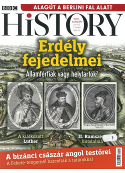 BBC History világtörténelmi magazin - 11/1 - Erdély fejedelmei