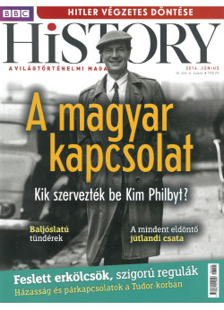 BBC History világtörténelmi magazin 6/6 /A magyar kapcsolat - Kik szervezték be Kim Philbyt?
