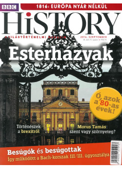 BBC History világtörténelmi magazin 6/9 / Esterházyak