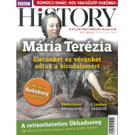 BBC History világtörténelmi magazin 7/5/Mária Terézia - Életünket és vérünket adtuk a birodalomért