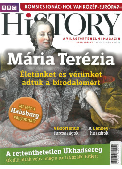 BBC History világtörténelmi magazin 7/5/Mária Terézia - Életünket és vérünket adtuk a birodalomért