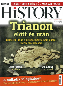 BBC History világtörténelmi magazin 8/9 - Trianon előtt és után