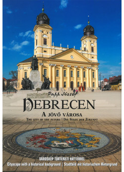 Debrecen - A jövő városa