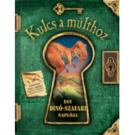 Kulcs a múlthoz - Egy dinó-szafari naplója