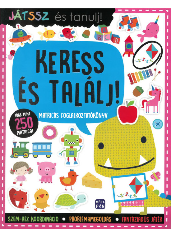 Játssz és tanulj! - Keress és találj! - Matricás foglalkoztatókönyv - több mint 250 matricával Játssz és tanulj! - Keress és találj! - Matricás foglalkoztatókönyv - több mint 250 matricával