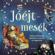Jóéjt-mesék - Verses történetek elalváshoz kicsiknek és nagyoknak