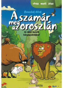 A szamár meg az oroszlán - olvass - mesélj - játssz