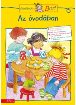 Barátnőm , Bori - Az óvodában