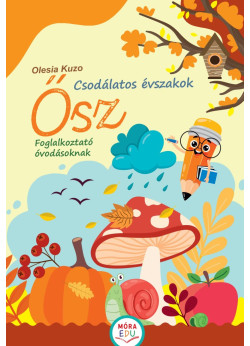 Csodálatos évszakok – Ősz - foglalkoztató óvodásoknak