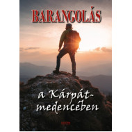 Barangolás a Kárpát-medencében 