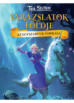 Varázslatok földje - Az Egyszarvúk forrása