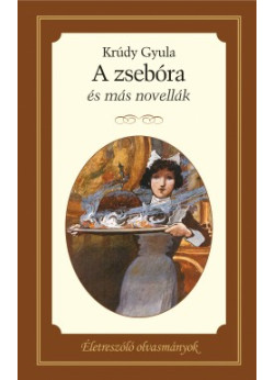 Életreszóló olvasmányok 5. - A zsebóra - és más novellák