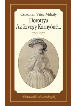 Életreszóló olvasmányok - Dorottya - Az özvegy Karnyóné...