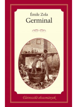 Életreszóló olvasmányok 11. - Germinal 