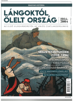Magyar história magazin - Lángoktól ölelt ország