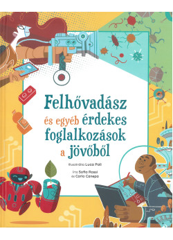 Felhővadász és egyéb érdekes foglalkozások a jövőből